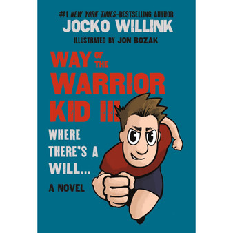 Way of the Warrior Kid III: Where There's a Will . . - ISBN 9781250379658
