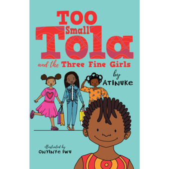 Too Small Tola and the Three Fine Girls - ISBN 9781406388923