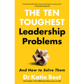 The Ten Toughest Leadership Problems: And How to Solve Them - ISBN 9781035082209