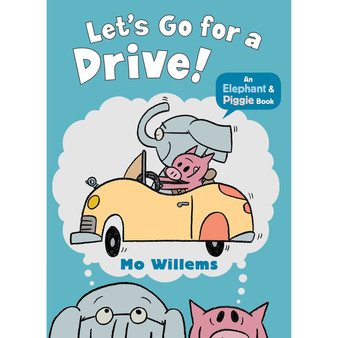 Let's Go for a Drive! (Elephant and Piggie) [Paperback] Mo Willems - ISBN 9781406373578