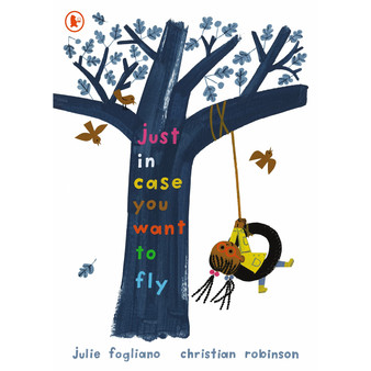 Just in Case You Want to Fly - ISBN 9781406394269