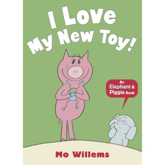 I Love My New Toy! (Elephant and Piggie) - ISBN 9781406348262
