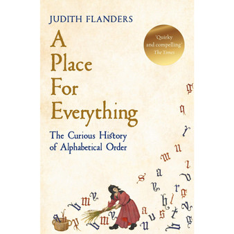 A Place For Everything: The Curious History of Alphabetical Order - ISBN 9781509881581
