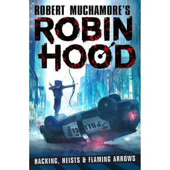 Robin Hood Hacking Heists & Flaming Arro - ISBN 9781471408618