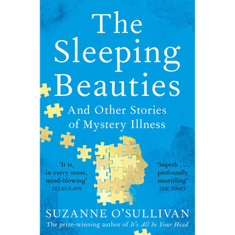 The Sleeping Beauties: And Other Stories of Mystery Illness - ISBN 9781529010572