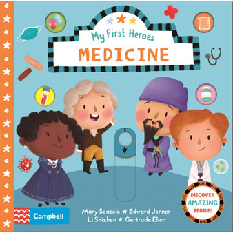 Medicine: Discover Amazing People (Campbell My First Heroes) - ISBN 9781529062601