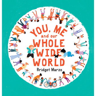 You, Me and Our Whole Wide World - ISBN 9781529510010