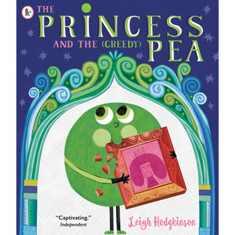 The Princess and the (Greedy) Pea - ISBN 9781529517101