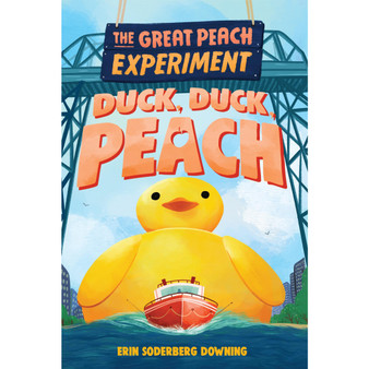 The Great Peach Experiment 4: Duck, Duck, Peach - ISBN 9781645952428