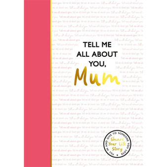 Mum, Tell Me All About You - ISBN 9781835874059