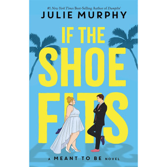 If the Shoe Fits: A Meant to be Novel - ISBN 9781800782730