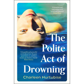 The Polite Act of Drowning - ISBN 9781804184912