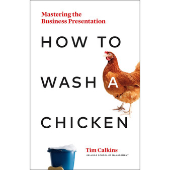 How to Wash a Chicken: Mastering the Business Presentation - ISBN 9781989025031