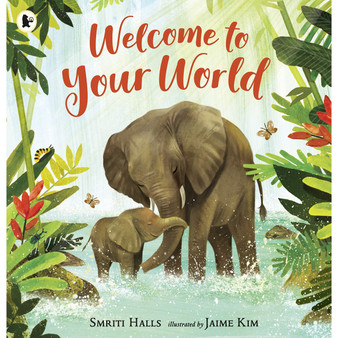 Welcome to Your World - ISBN 9781406394283