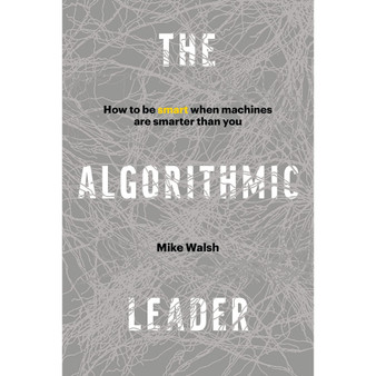 The Algorithmic Leader - ISBN 9781989025338