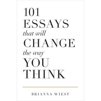 101 Essays That Will Change The Way You Think - ISBN 9781945796067