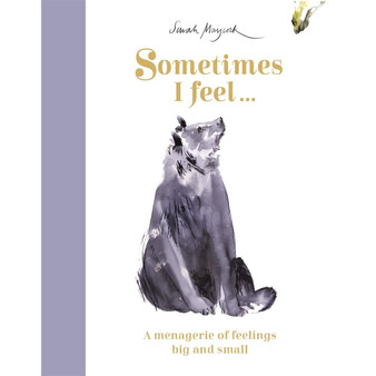 Sometimes I Feel...: A Menagerie of Feelings Big and Small - ISBN 9781800781283