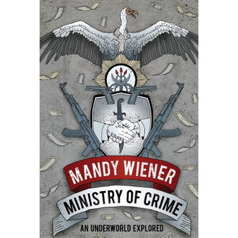Ministry of Crime: An Underworld Explored - ISBN 9781770105751
