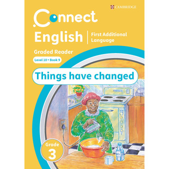 Connect English FAL Levelled Reader Grade 3: Level 10 Book 9: Things have changed - ISBN 9781009981361