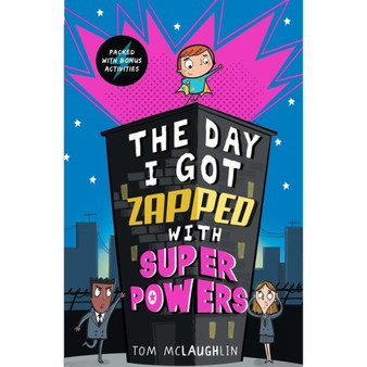 The Day I Got Zapped with Super Powers - ISBN 9781406389654
