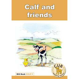 Cub Reading Program Big Book Gold 5: Calf and Friends - ISBN 9780796058102