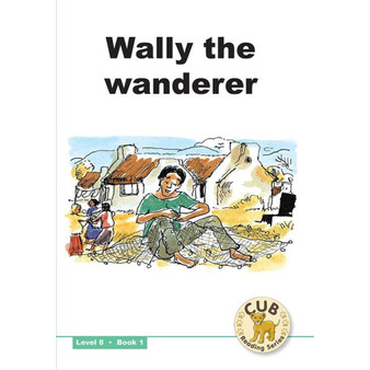Cub Reading Scheme (English) Level 8 Book 1: Wally the Wanderer - ISBN 9780796036322