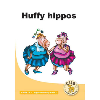 Cub Supplementary Reader Level 11 Book 2: Huffy Hippos - ISBN 9780796058096