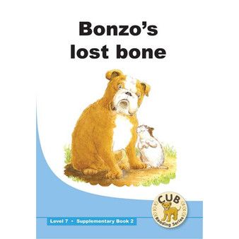 Cub Supplementary Reader Level 7 Book 2 Bonzo's Lost Bone - ISBN 9780796051424