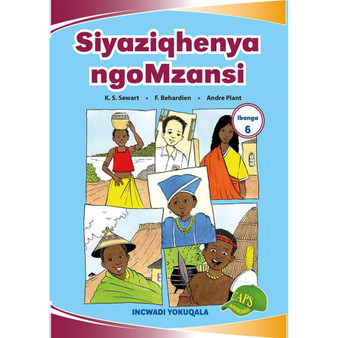 Siyaziqhenya Ngomzansi Ibanga 6 Incwadi Yokuqala - ISBN 9781775711339