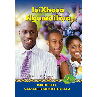 isiXhosa Ngumdiliya Ibanga 12 Isikhokelo Namacebiso Katitshala - ISBN 9781920605971