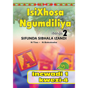 isiXhosa Ngumdiliya Ibanga 2 Sifunda Sibhala Izandi Incwadi 1 Kwezi-4 - ISBN 9780796043214