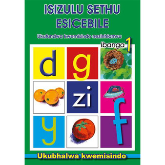 isiZulu Sethu Esicebile Ukufundwa Kwemisindo Nezinhlamvu Ibanga 1 Ukubhalwa Kwemisindo - ISBN 9780796042569