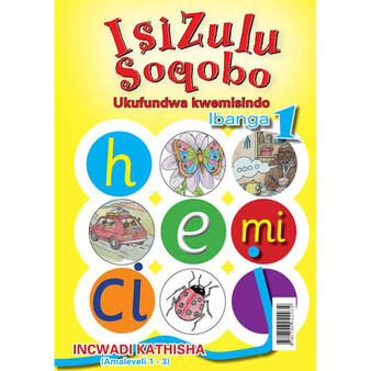 isiZulu Soqobo Ukufundwa Kwemisindo Ibanga 1 Incwadi Kathisha (Amaleveli 1-3) - ISBN 9780796042934
