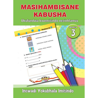 Masihambisane Kabusha Ukufundwa Kwemisindo Nezihlamvu Ibanga 3 Incwadi Yokubhala Imisindo - ISBN 9780796042910