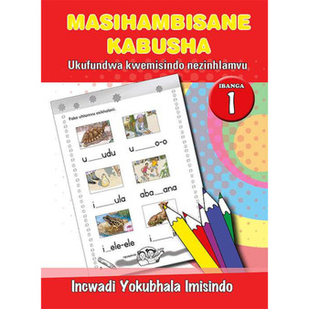 Masihambisane Kabusha Ukufundwa Kwemisindo Nezinhlamvu Ibanga 1 Incwadi Yokubala Imisindo - ISBN 9780796042774