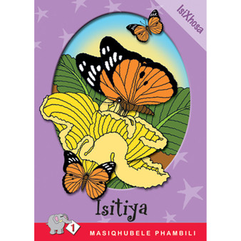 Masiqhubele Phambili Series Level 1 Book 5 Isitiya - ISBN 9780796026842