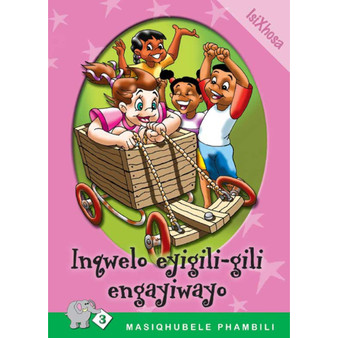 Masiqhubele Phambili Series Level 3 Book 7 Ingwelo - ISBN 9780796026941