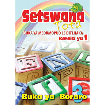 Setswana Tota Buka Ya Medumopuo Le Ditlhaka Kereiti Ya 1 Buka Ya Boraro 3 - ISBN 9780796058263