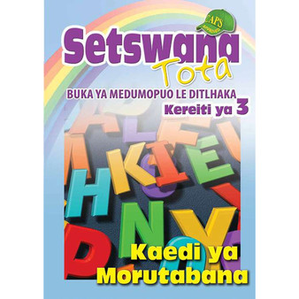 Setswana Tota Medumo le Ditlhaka Kereiti 3 Buka Ya Morutabana - ISBN 9780796058416