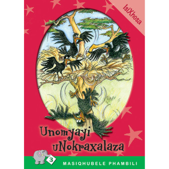 Masiqhubele Phambili Series Level 3 Book 6 Unomyayi Unokraxalaza - ISBN 9780796026934