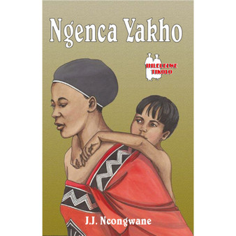 Ngenca Yakho FAL (School Edition) - ISBN 9780796077226