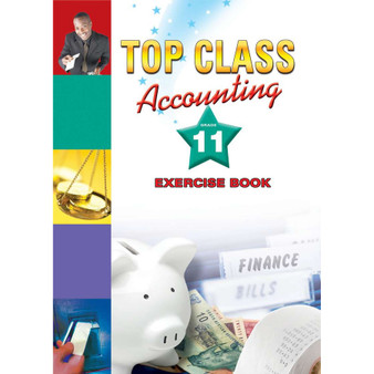 Top Class Accounting Grade 11 Exercise Book - ISBN 9780796044747