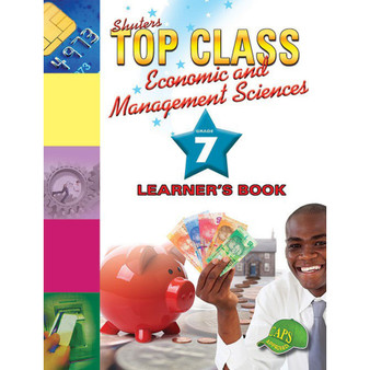 Shuters Top Class Economics and Management Sciences Grade 7 Learner's Book - ISBN 9781920604806