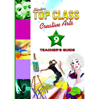 Shuters Top Class Creative Arts Grade 9 Teachers Guide - ISBN 9781920604998