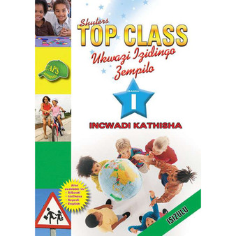 Shuters Top Class Ukwazi Izidingo Zempilo Ibanga 1 Incwadi Kathisa - ISBN 9780796045119