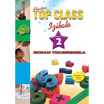 Shuters Top Class Izibalo Ibanga 2 Incwadi Yokusebenzela - ISBN 9780796047045