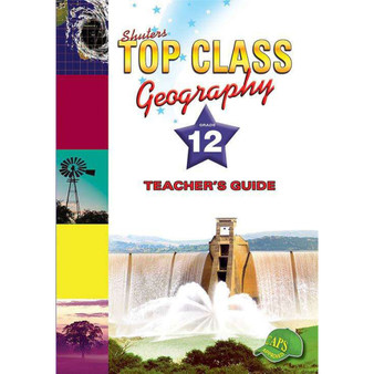 Shuters Top Class Geography Grade 12 Teacher's Guide - ISBN 9781920604233