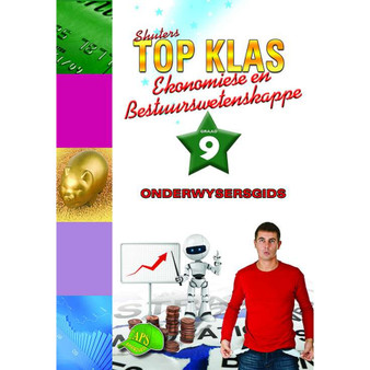 Shuters Top Klas Ekonomiese en Bestuurswetenskappe Graad 9 Onderwysersgids - ISBN 9781920604912