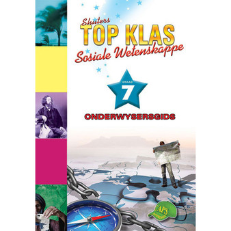 Shuters Top Klas Sosiale Wetenskappe Graad 7 Onderwysersgids - ISBN 9781920604332