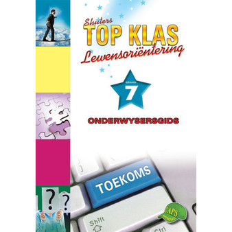 Shuters Top Klas Lewensorientering Graad 7 Onderwysersgids - ISBN 9781920604134